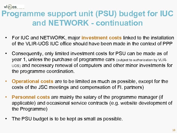 Programme support unit (PSU) budget for IUC and NETWORK - continuation • For IUC