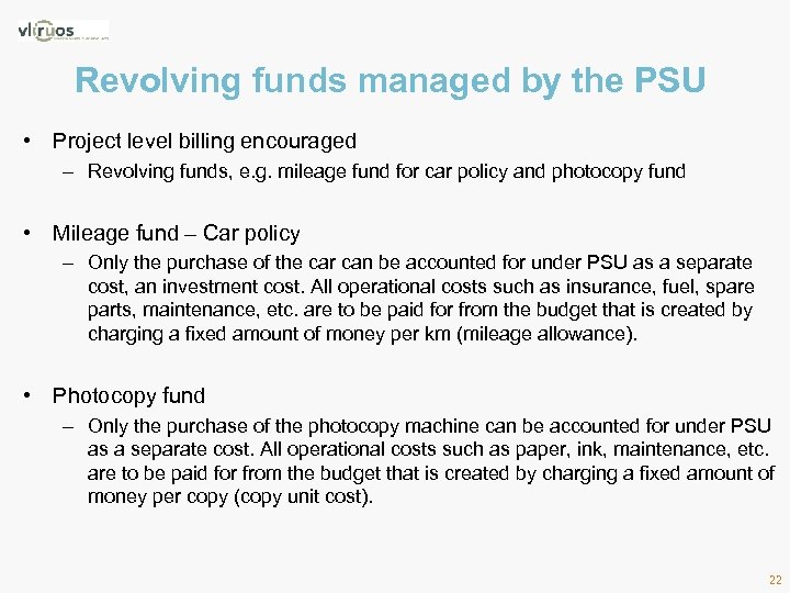 Revolving funds managed by the PSU • Project level billing encouraged – Revolving funds,