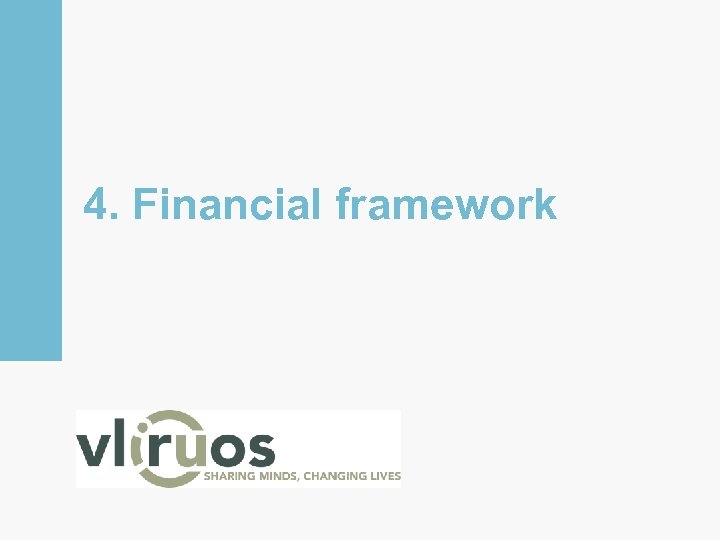 4. Financial framework 