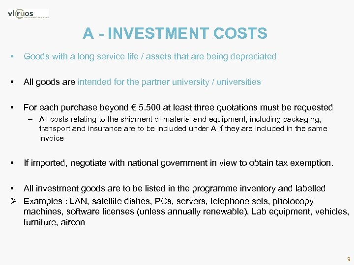 A - INVESTMENT COSTS • Goods with a long service life / assets that