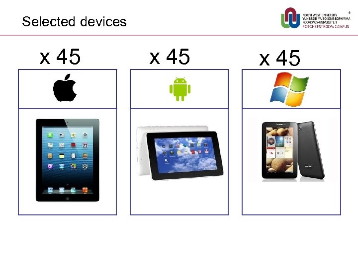 Selected devices x 45 