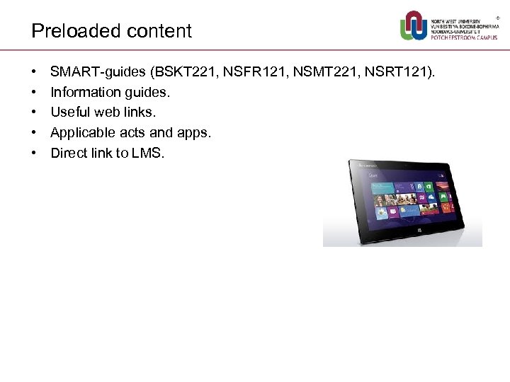 Preloaded content • • • SMART-guides (BSKT 221, NSFR 121, NSMT 221, NSRT 121).
