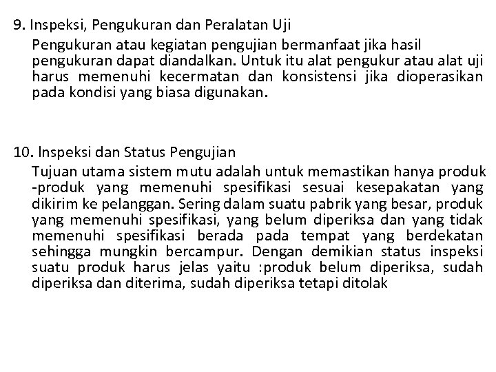 9. Inspeksi, Pengukuran dan Peralatan Uji Pengukuran atau kegiatan pengujian bermanfaat jika hasil pengukuran