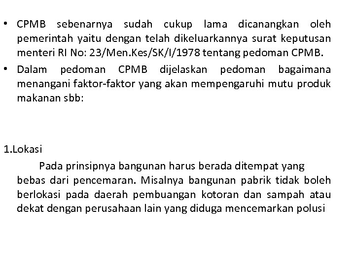  • CPMB sebenarnya sudah cukup lama dicanangkan oleh pemerintah yaitu dengan telah dikeluarkannya