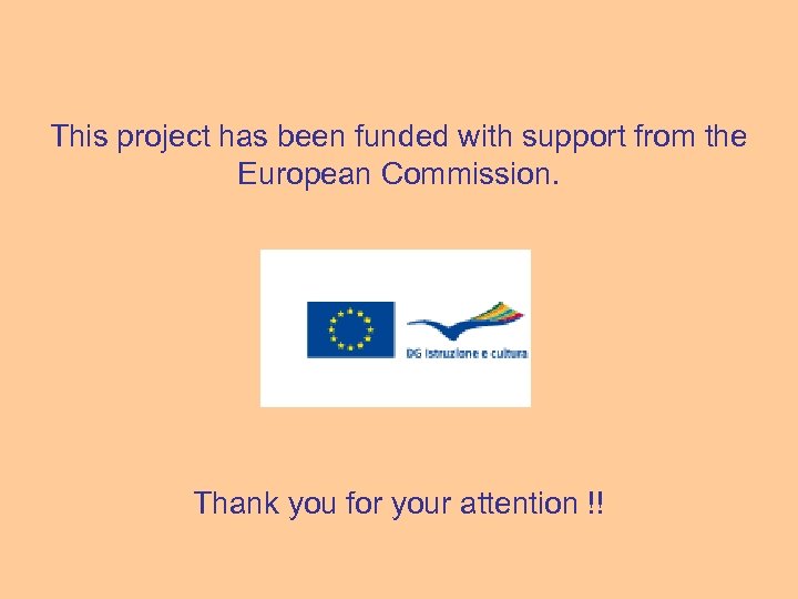 This project has been funded with support from the European Commission. Thank you for