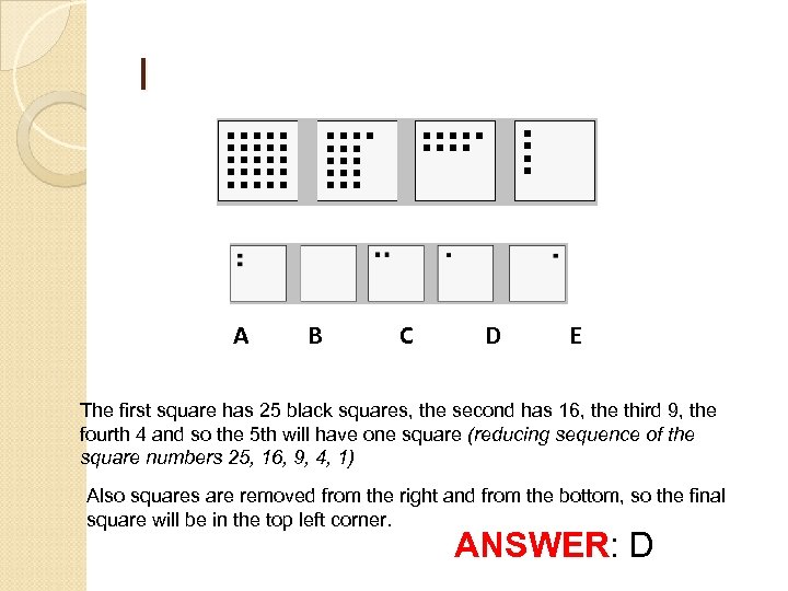 1 A B C D E The first square has 25 black squares, the