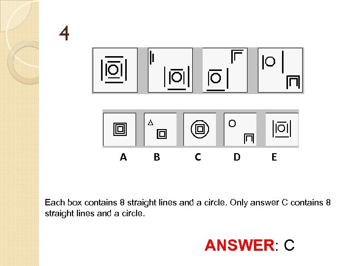 4 A B C D E Each box contains 8 straight lines and a