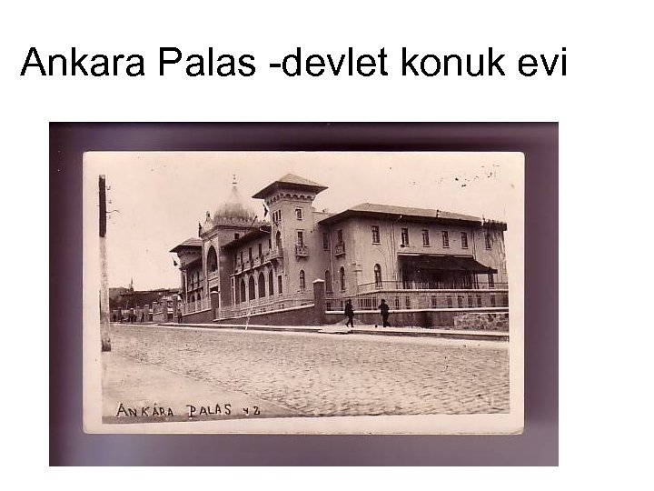 Ankara Palas -devlet konuk evi 