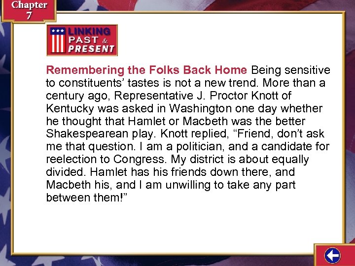 Remembering the Folks Back Home Being sensitive to constituents’ tastes is not a new