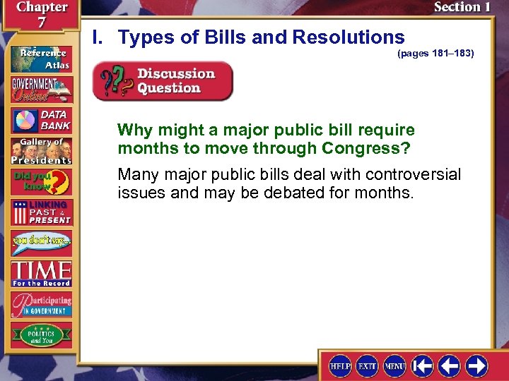 I. Types of Bills and Resolutions (pages 181– 183) Why might a major public