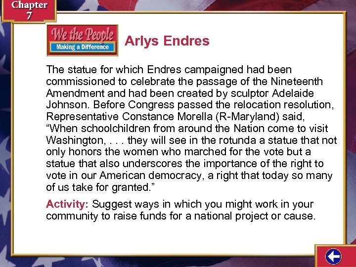 Arlys Endres The statue for which Endres campaigned had been commissioned to celebrate the