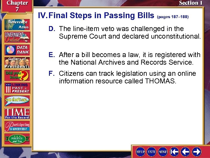IV. Final Steps in Passing Bills (pages 187– 188) D. The line-item veto was