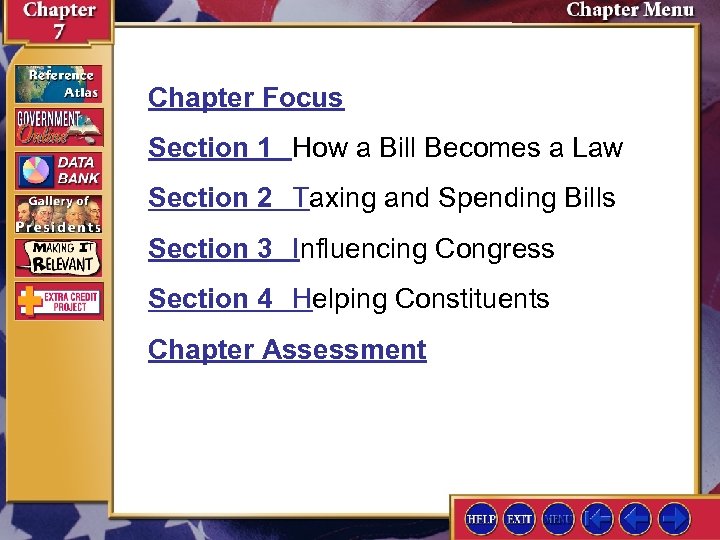 Chapter Focus Section 1 How a Bill Becomes a Law Section 2 Taxing and