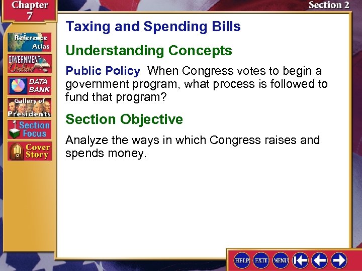 Taxing and Spending Bills Understanding Concepts Public Policy When Congress votes to begin a