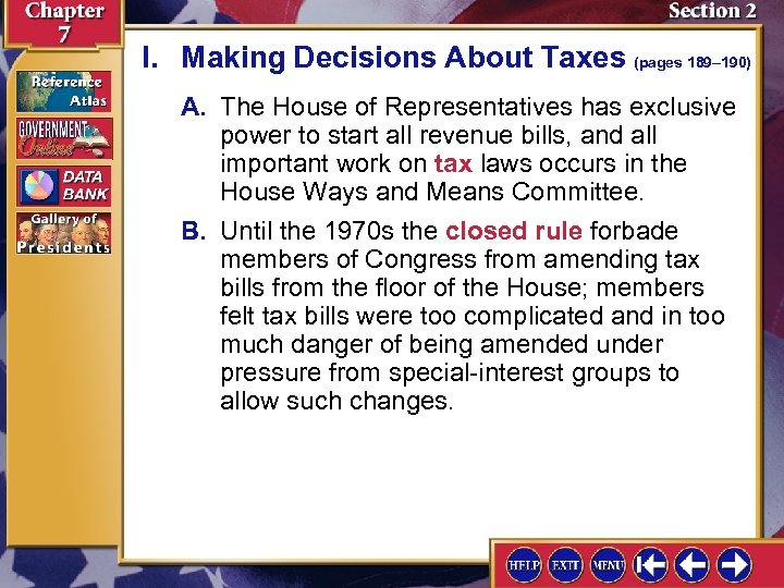 I. Making Decisions About Taxes (pages 189– 190) A. The House of Representatives has