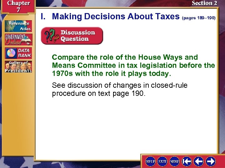 I. Making Decisions About Taxes (pages 189– 190) Compare the role of the House