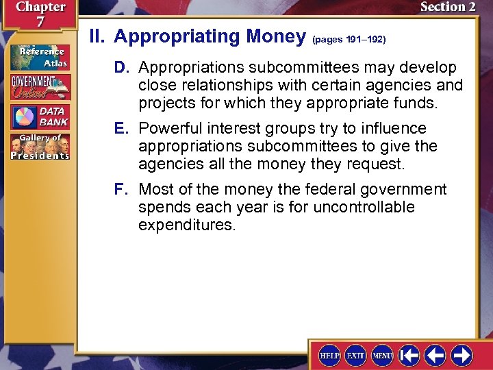 II. Appropriating Money (pages 191– 192) D. Appropriations subcommittees may develop close relationships with