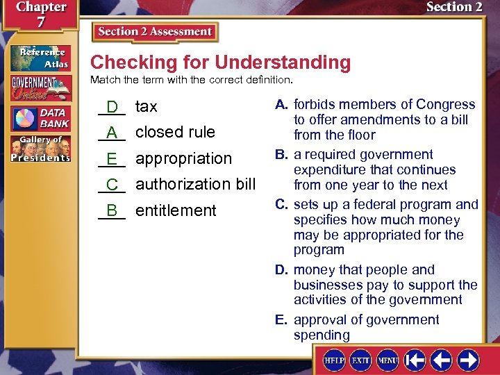 Checking for Understanding Match the term with the correct definition. ___ tax D ___