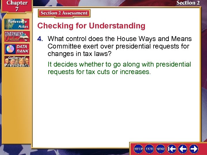 Checking for Understanding 4. What control does the House Ways and Means Committee exert