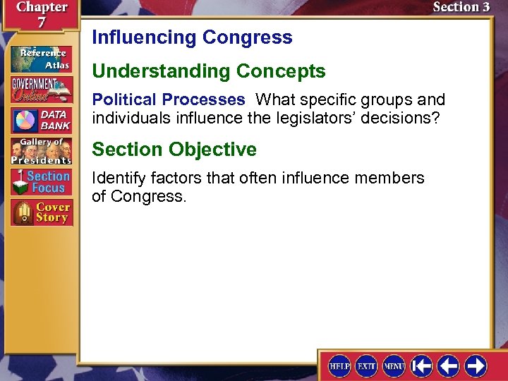 Influencing Congress Understanding Concepts Political Processes What specific groups and individuals influence the legislators’