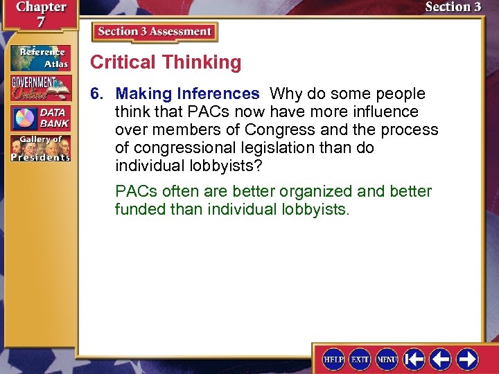 Critical Thinking 6. Making Inferences Why do some people think that PACs now have