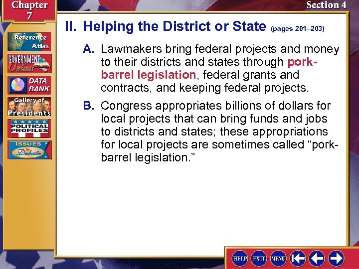 II. Helping the District or State (pages 201– 203) A. Lawmakers bring federal projects