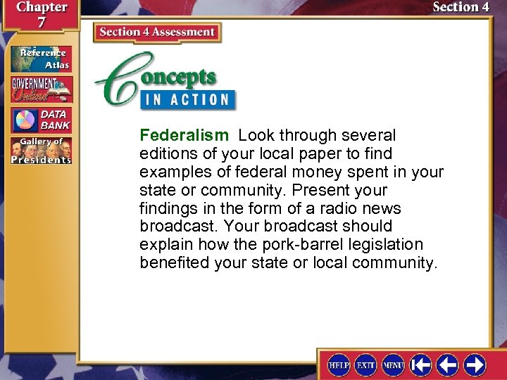 Federalism Look through several editions of your local paper to find examples of federal