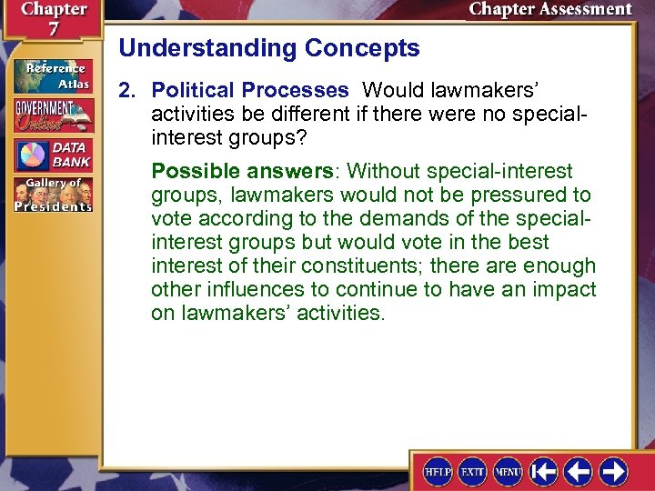 Understanding Concepts 2. Political Processes Would lawmakers’ activities be different if there were no