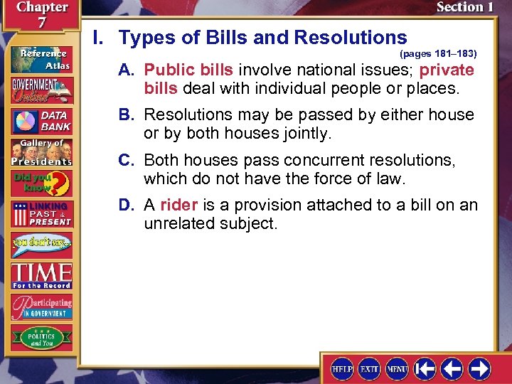 I. Types of Bills and Resolutions (pages 181– 183) A. Public bills involve national