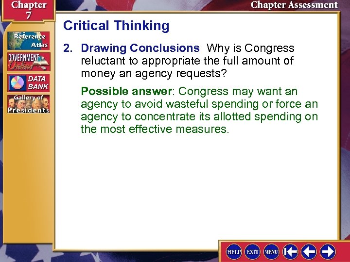 Critical Thinking 2. Drawing Conclusions Why is Congress reluctant to appropriate the full amount