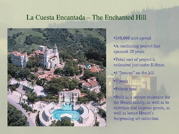 La Cuesta Encantada – The Enchanted Hill • 240, 000 acre spread • A