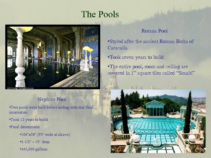 The Pools Roman Pool • Styled after the ancient Roman Baths of Caracalla •