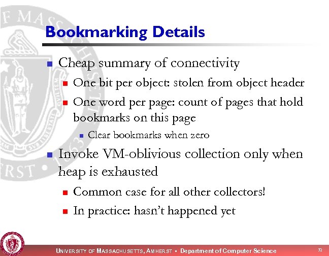 Bookmarking Details n Cheap summary of connectivity n n One bit per object: stolen