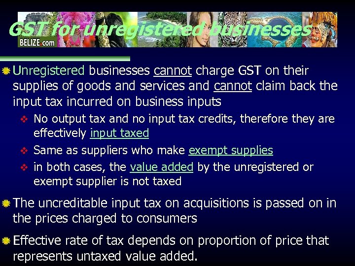 GST for unregistered businesses Unregistered businesses cannot charge GST on their supplies of goods