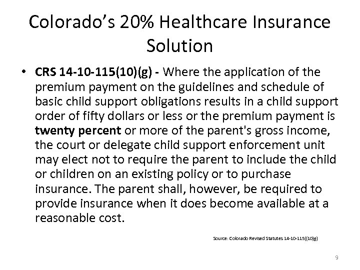 Colorado’s 20% Healthcare Insurance Solution • CRS 14 -10 -115(10)(g) - Where the application