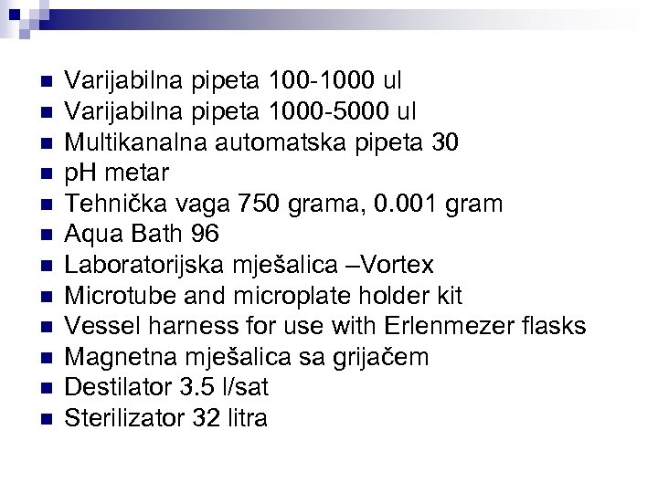 n n n Varijabilna pipeta 100 -1000 ul Varijabilna pipeta 1000 -5000 ul Multikanalna