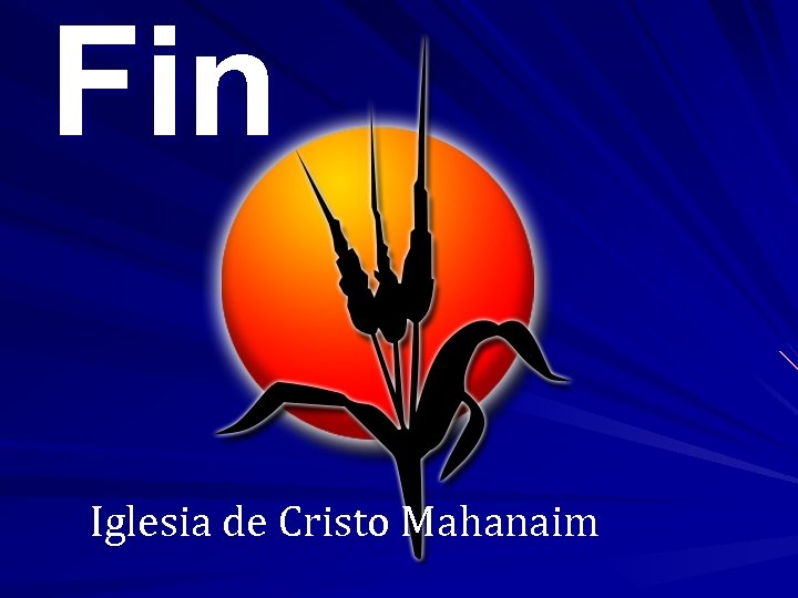 Fin Iglesia de Cristo Mahanaim 