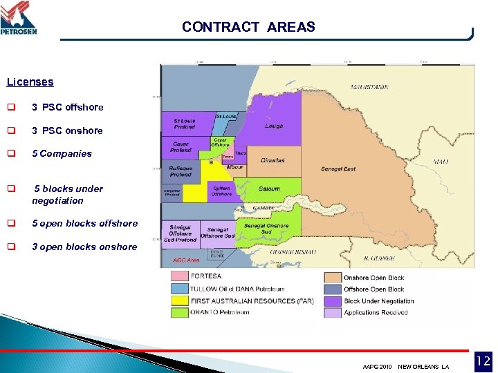 CONTRACT AREAS Licenses q 3 PSC offshore q 3 PSC onshore q 5 Companies