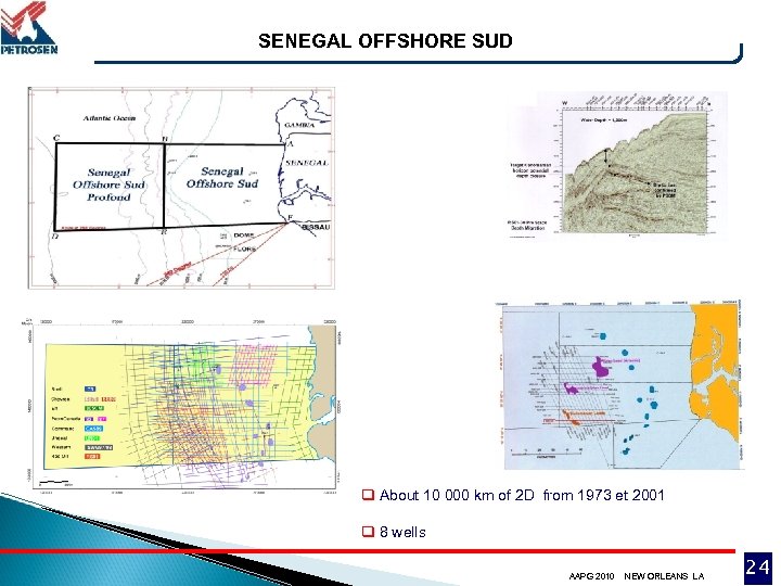 SENEGAL OFFSHORE SUD q About 10 000 km of 2 D from 1973 et