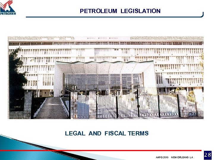 PETROLEUM LEGISLATION LEGAL AND FISCAL TERMS AAPG 2010 NEW ORLEANS LA 28 