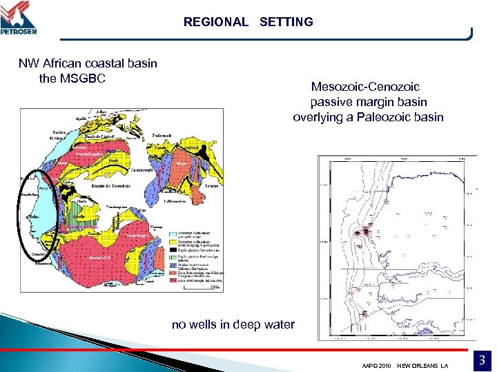 REGIONAL SETTING NW African coastal basin the MSGBC Mesozoic-Cenozoic passive margin basin overlying a