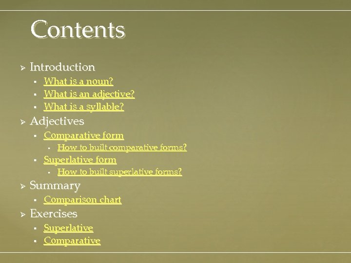 Contents Ø Introduction § § § Ø What is a noun? What is an
