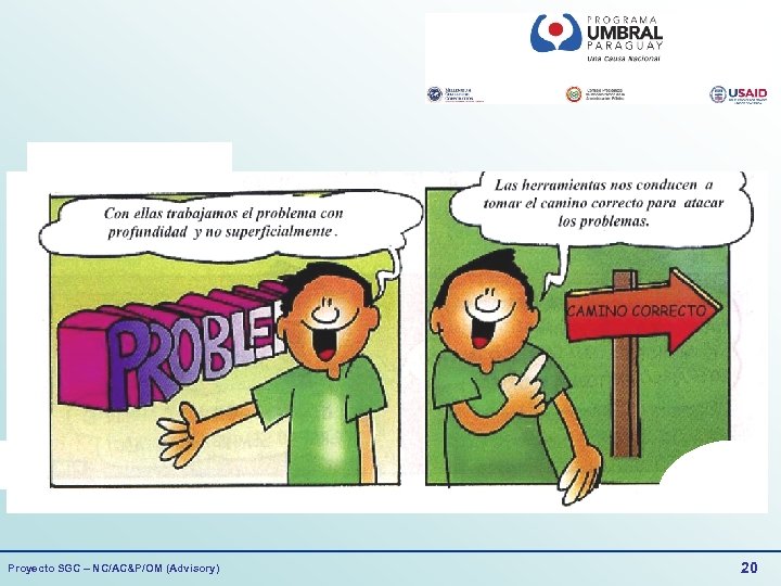 Proyecto SGC – NC/AC&P/OM (Advisory) 20 