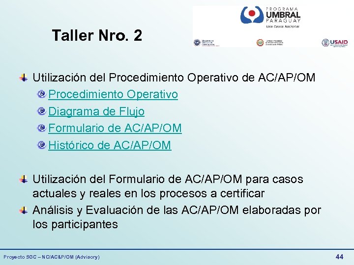 Taller Nro. 2 Utilización del Procedimiento Operativo de AC/AP/OM Procedimiento Operativo Diagrama de Flujo