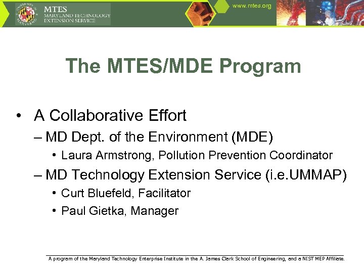 www. mtes. org The MTES/MDE Program • A Collaborative Effort – MD Dept. of