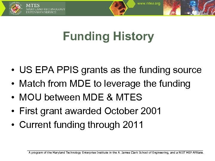 www. mtes. org Funding History • • • US EPA PPIS grants as the