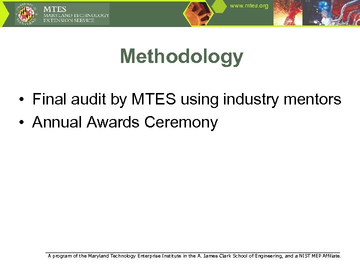 www. mtes. org Methodology • Final audit by MTES using industry mentors • Annual