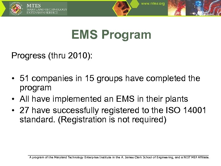 www. mtes. org EMS Program Progress (thru 2010): • 51 companies in 15 groups