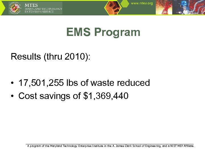 www. mtes. org EMS Program Results (thru 2010): • 17, 501, 255 lbs of