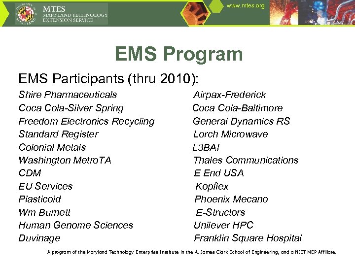 www. mtes. org EMS Program EMS Participants (thru 2010): Shire Pharmaceuticals Coca Cola-Silver Spring